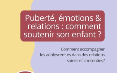17 juin 2026 Puberté, émotions & relations : comment soutenir son enfant ?